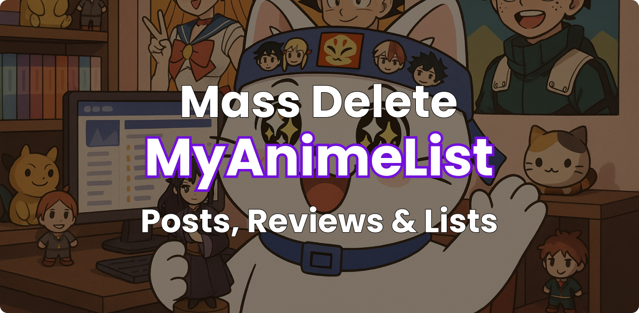 Mass Delete MyAnimeList Content