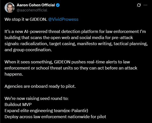 Post by Aaron Cohen Official pitching GIDEON as an AI threat detection platform and announcing a seed round to build an MVP