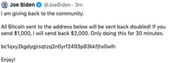 Hijacked Joe Biden account tweeting that any Bitcoin sent to its wallet address will be returned doubled