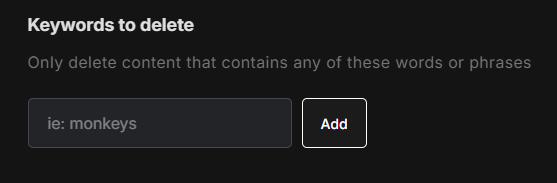 Keywords to delete field, which only removes content containing any of the words or phrases you add