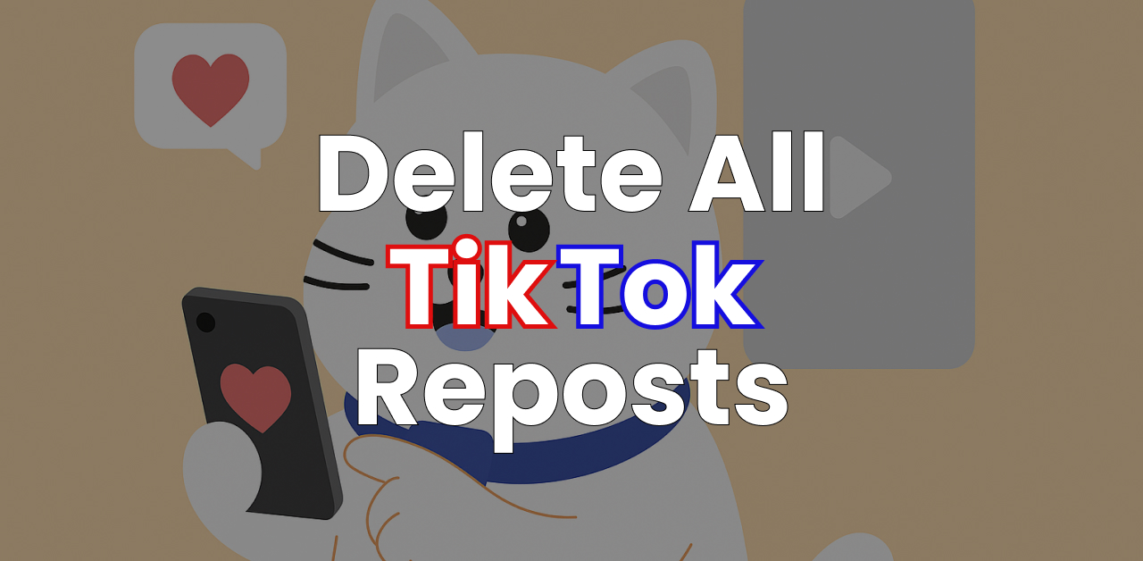 How to Delete All Your TikTok Reposts at Once
