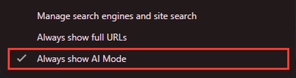 The menu from right-clicking Chrome's address bar with Always show AI Mode checked and highlighted