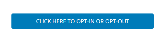 The blue Click Here to Opt-In or Opt-Out button