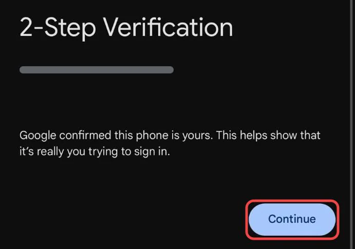 Google's 2-Step Verification page on a phone saying Google confirmed this phone is yours, with the Continue button boxed in red