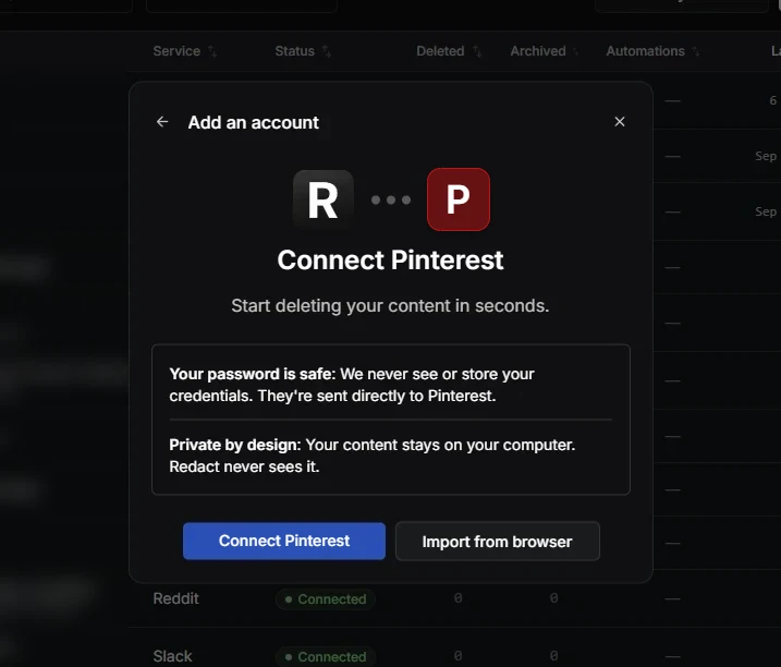 Redact's Add an account window reading Connect Pinterest, which says your password is sent directly to Pinterest and your content stays on your computer, with Connect Pinterest and Import from browser buttons