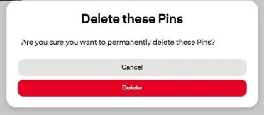 Pinterest's Delete these Pins box asking if you're sure you want to permanently delete these pins, with Cancel and Delete buttons