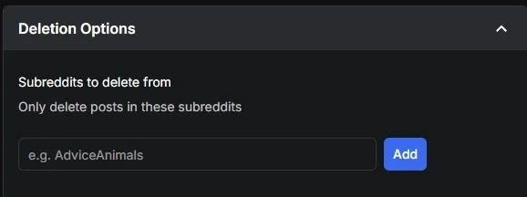 The Deletion Options panel with the Subreddits to delete from box and its Add button
