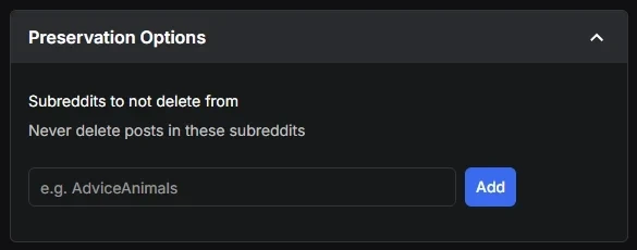 The Preservation Options panel with the Subreddits to not delete from box and its Add button