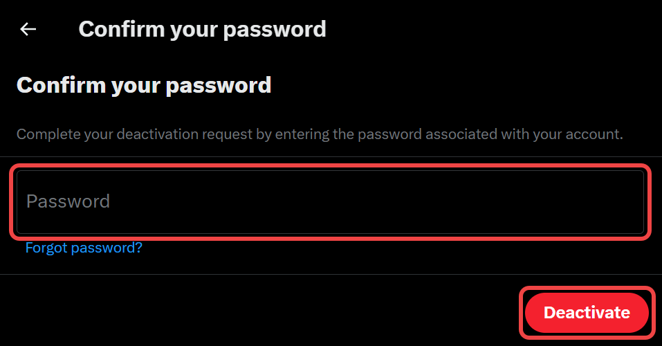 X's Confirm your password page, with the Password field and the red Deactivate button boxed