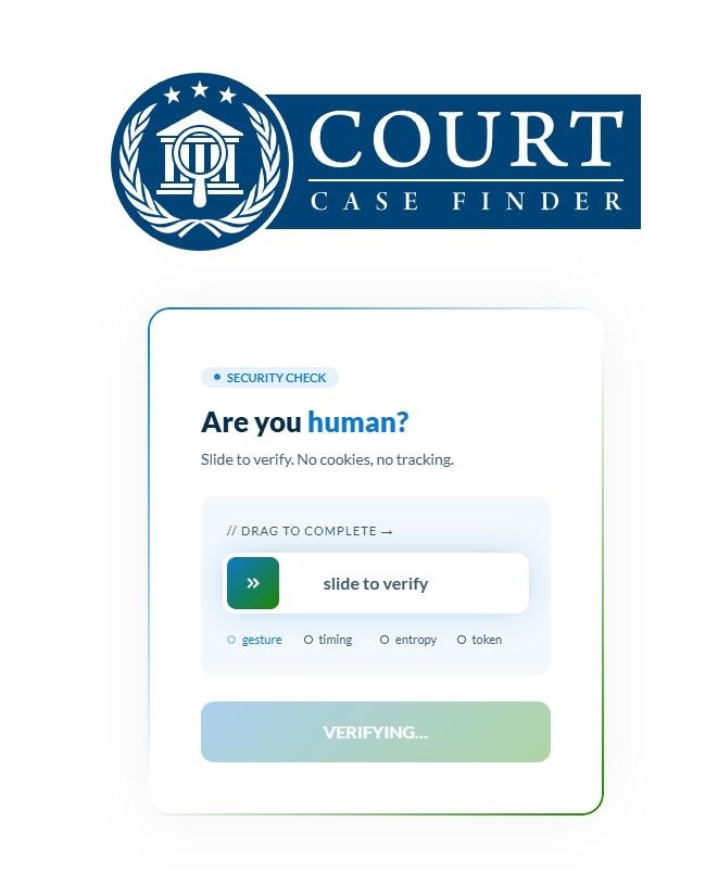 Court Case Finder's Security Check card asking Are you human?, with a slider track reading slide to verify, small indicators for gesture, timing, entropy and token, and a pale Verifying button that can't be pressed yet.
