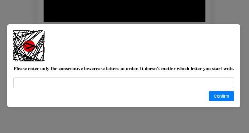 CheckSecrets's second CAPTCHA modal showing a scribble of black lines with a single small red dot, the instruction 'Please enter only the consecutive lowercase letters in order. It doesn't matter which letter you start with,' an empty text input field, and a blue Confirm button. The image contains no readable letters.