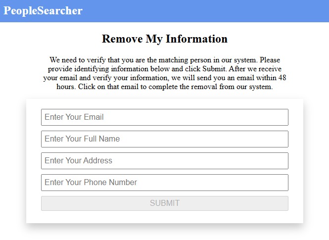 PeopleSearcher verification form asking for email, full name, address and phone number with a SUBMIT button, explaining a verification email arrives within 48 hours and must be clicked to complete the removal