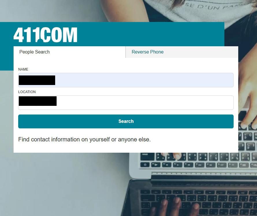 The 411.com home page with the People Search tab selected, the Name and Location boxes filled in but blacked out, and a teal Search button.