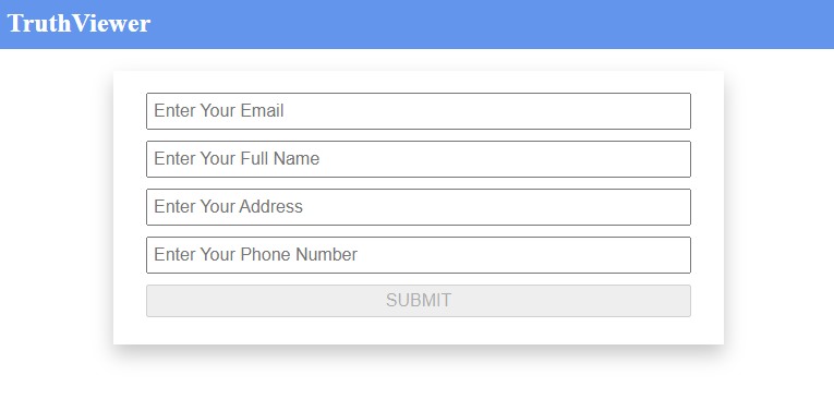 TruthViewer's final contact form with fields to enter your email, full name, address and phone number, and a SUBMIT button