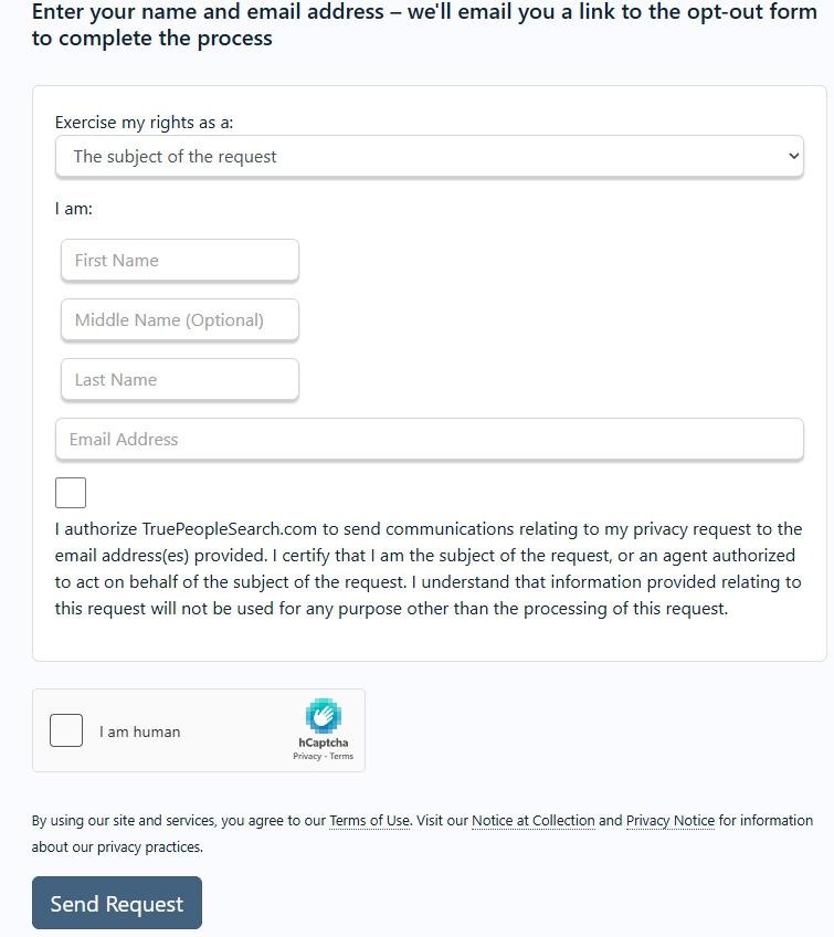 TruePeopleSearch initial opt-out form with First Name, Middle Name (Optional), Last Name, and Email Address fields, an authorization checkbox, an hCaptcha 'I am human' check, and a Send Request button.