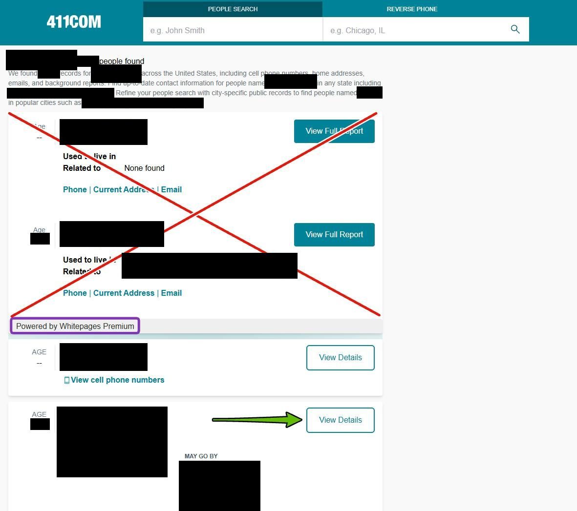 411.com search results with every name, age, count and place blacked out. Two results with View Full Report buttons are crossed out in red above a Powered by Whitepages Premium label, and a green arrow points to a View Details button further down.