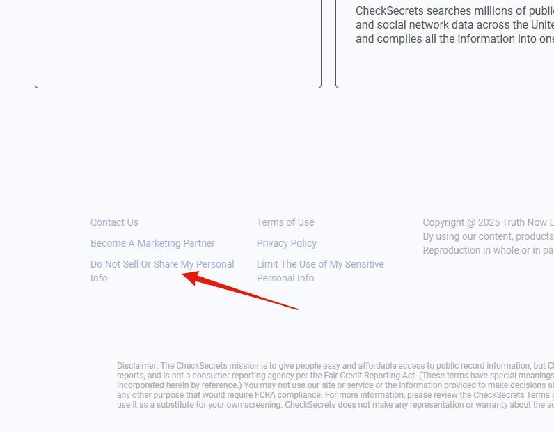 CheckSecrets.com footer showing a red arrow pointing to the 'Do Not Sell Or Share My Personal Info' link in the left footer column, with 'Copyright @ 2025 Truth Now L...' visible on the right and the FCRA disclaimer below.