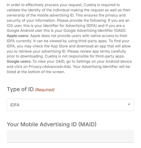 The middle of Cuebiq's form, with an instruction block explaining IDFA and GAID retrieval, a required Type of ID dropdown set to IDFA, and the Your Mobile Advertising ID (MAID) text field beneath it.