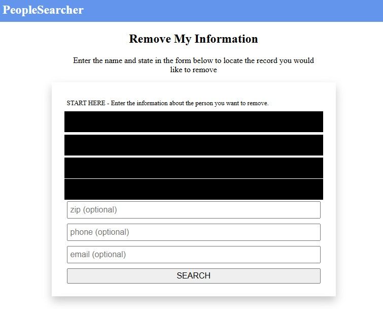 PeopleSearcher's 'Remove My Information' page with fields for first name, last name, city, a state dropdown, optional zip, phone and email fields, and a SEARCH button