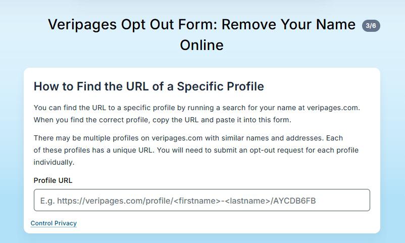 Screen 3 of 6 of the Veripages Opt Out Form, headed How to Find the URL of a Specific Profile. Two short paragraphs sit above an empty Profile URL box whose placeholder shows the veripages.com/profile/ address pattern.
