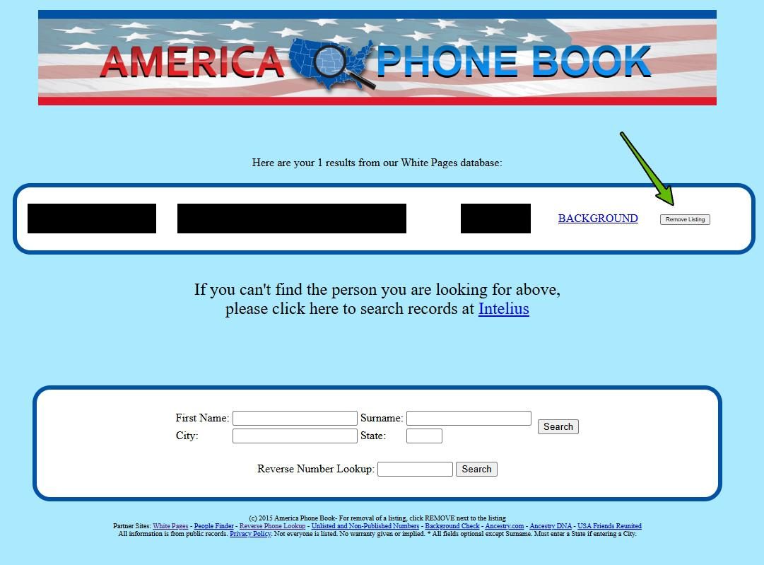 An America Phone Book results page reading Here are your 1 results from our White Pages database. The single row's name, address and phone number are covered by black boxes, followed by a BACKGROUND link and a small grey Remove Listing button, which a green arrow points at. Beneath it, a line invites a search of records at Intelius.