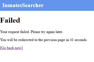 InmatesSearcher error page headed Failed, reading 'Your request failed. Please try again later.' above a countdown