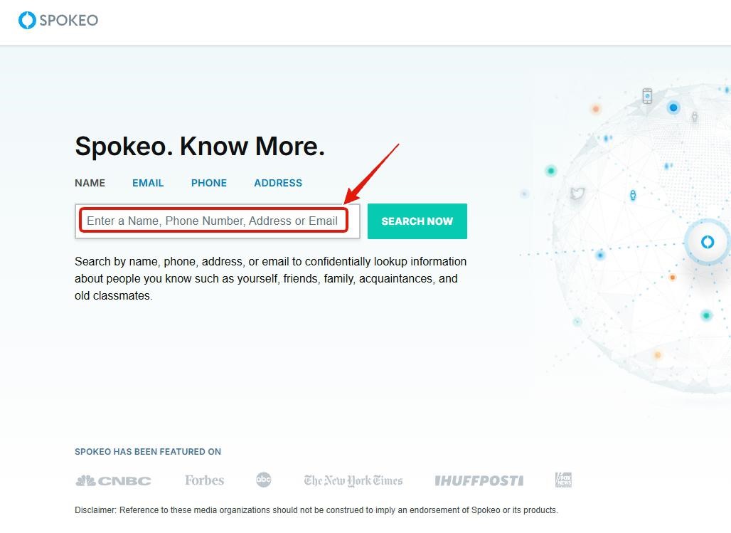 Spokeo homepage with the 'Spokeo. Know More.' heading, NAME / EMAIL / PHONE / ADDRESS tabs, an 'Enter a Name, Phone Number, Address or Email' input field with a red arrow pointing at it, and a green SEARCH NOW button.