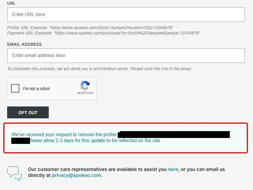 Spokeo opt-out page after verification, showing the URL and email form again plus a green confirmation message at the bottom reading 'We've received your request to remove the profile: [name] at [address]. Please allow 2-3 days for this update to be reflected on the site.' Below that is a 'Our customer care representatives are available to assist you here, or you can email us directly at privacy@spokeo.com.' line.