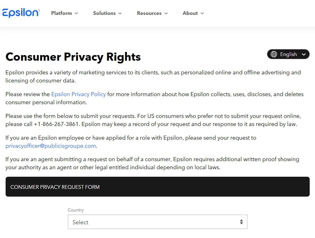 Top of legal.epsilon.com/dsr 'Consumer Privacy Rights' page. Epsilon logo at top left with horizontal navigation (Platform, Solutions, Resources, About). Page heading 'Consumer Privacy Rights' with a black English language selector at top right. Body text explains that Epsilon provides marketing services including personalized advertising and consumer data licensing, references the Epsilon Privacy Policy, gives the toll-free phone alternative +1-866-267-3861, directs Epsilon employees to privacyofficer@publicisgroupe.com, and notes that agents acting on behalf of consumers need additional written proof. Below the prose sits a black banner reading 'CONSUMER PRIVACY REQUEST FORM' with a Country dropdown set to 'Select' underneath.