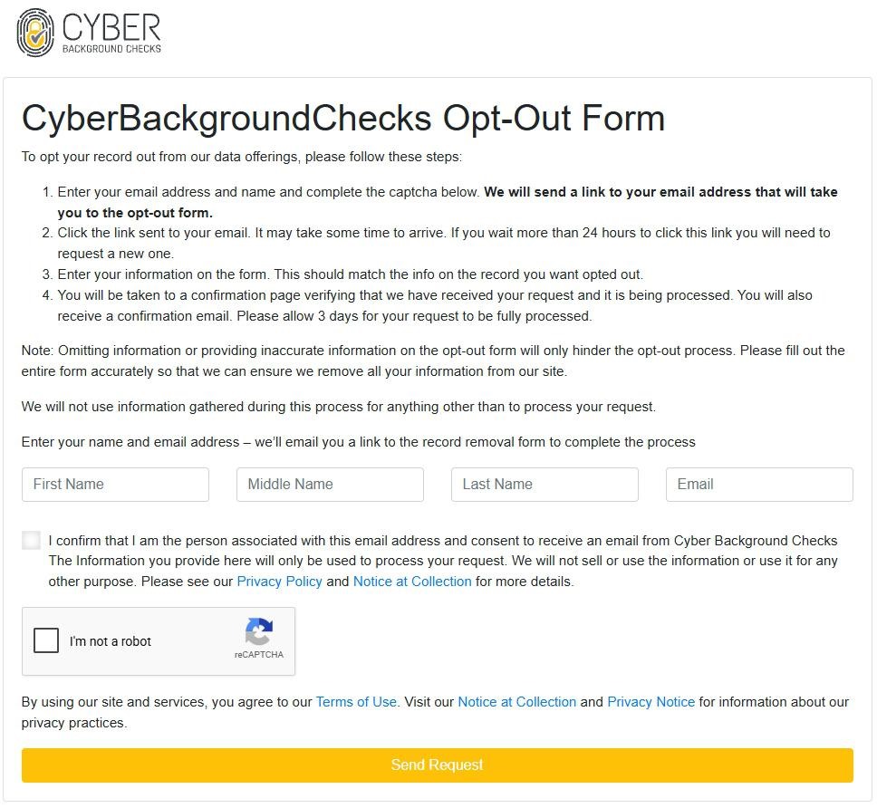 CyberBackgroundChecks /removal page titled 'CyberBackgroundChecks Opt-Out Form' with four-step removal instructions at the top. Form fields: First Name, Middle Name, Last Name, Email - all empty. Below sits an 'I confirm that I am the person associated with this email address and consent to receive an email from Cyber Background Checks' checkbox, an 'I'm not a robot' reCAPTCHA, and a yellow 'Send Request' button at the bottom.
