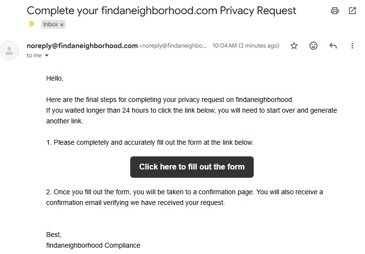 Verification email from noreply@findaneighborhood.com headed 'Complete your findaneighborhood.com Privacy Request', with a Click-here-to-fill-out-the-form button and a warning that a link older than 24 hours requires starting over