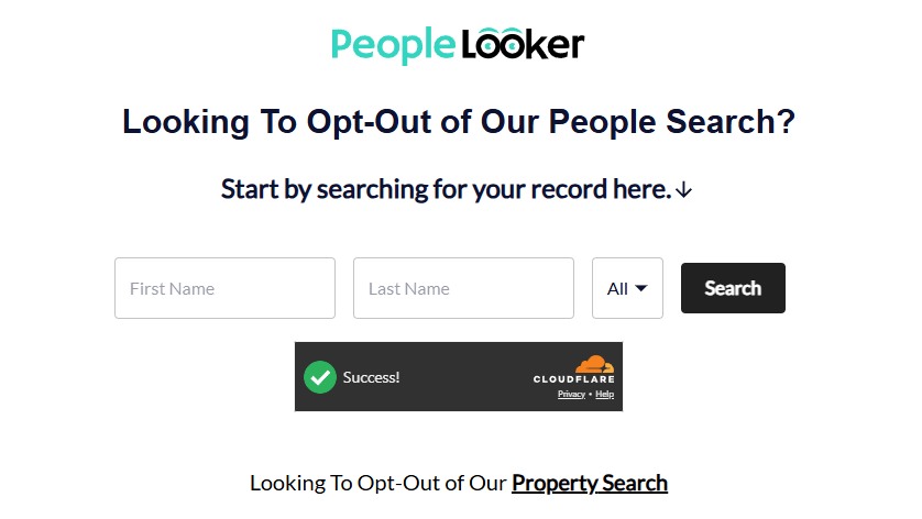 PeopleLooker opt-out landing page titled 'Looking To Opt-Out of Our People Search?' with first name, last name and state fields, a passed Cloudflare check, a Search button, and a separate Property Search opt-out link at the bottom