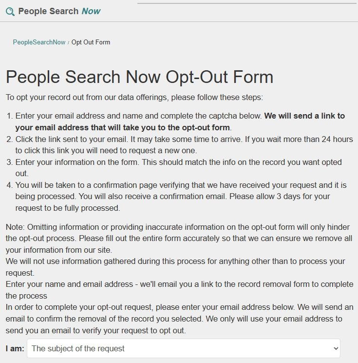 PeopleSearchNow /opt-out page titled 'People Search Now Opt-Out Form' with breadcrumb 'PeopleSearchNow / Opt Out Form'. The page lists four numbered removal steps at the top: (1) Enter your email address and name and complete the captcha below; PeopleSearchNow will send a link to your email that will take you to the opt-out form, (2) Click the link sent to your email (note 24-hour expiry), (3) Enter your information on the form (should match the record you want opted out), (4) You'll be taken to a confirmation page and receive a confirmation email, allow 3 days for processing. Below the instructions sits a notice paragraph and an 'I am:' dropdown set to 'The subject of the request'.