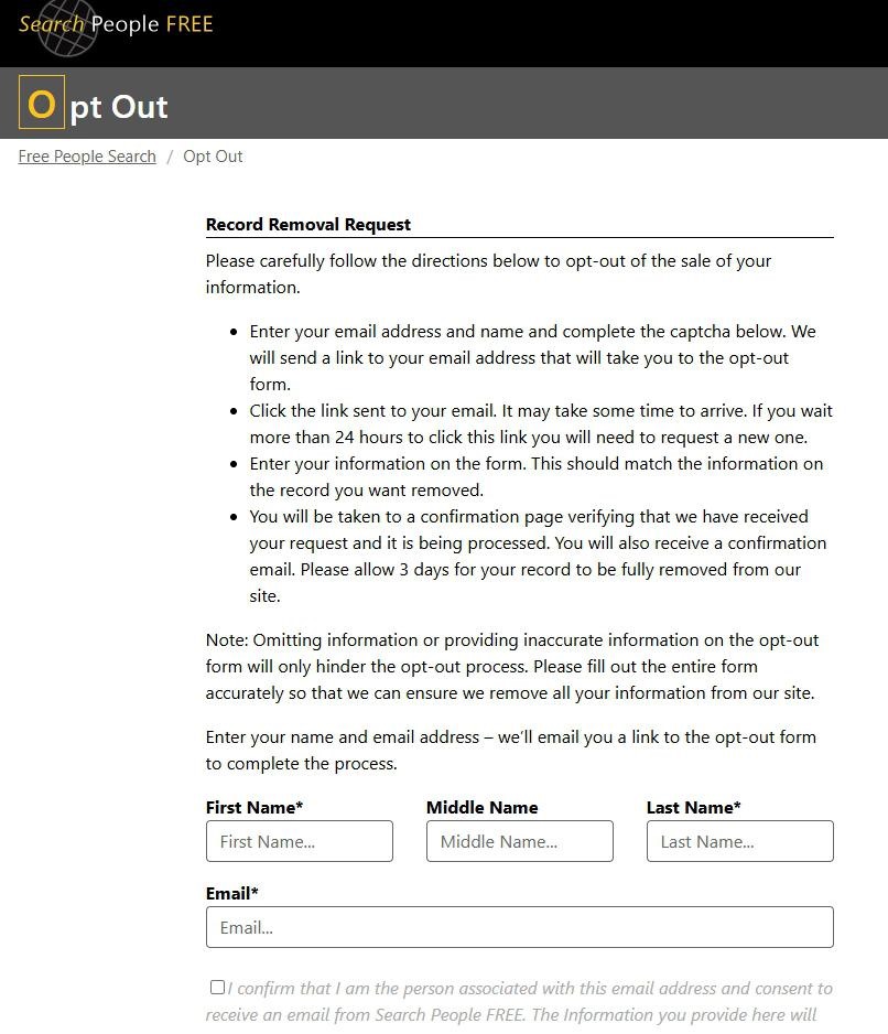 SearchPeopleFree /opt-out page titled 'Opt Out' with breadcrumb 'Free People Search / Opt Out'. The page heading is 'Record Removal Request' and lists four bullet-point steps: enter email + name + CAPTCHA, click the link sent to your email (24-hour expiry), enter your information on the form, see a confirmation page (3-day processing). Below the instructions sits a form with First Name, Middle Name, Last Name, and Email fields, followed by an 'I confirm that I am the person associated with this email address and consent to receive an email from Search People FREE' checkbox.