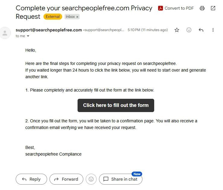 SearchPeopleFree verification email titled 'Complete your searchpeoplefree.com Privacy Request' from support@searchpeoplefree.com, displayed in Gmail with 'External' and 'Inbox' tags (lands in inbox, not spam). Body reads 'Here are the final steps for completing your privacy request on searchpeoplefree. If you waited longer than 24 hours to click the link below, you will need to start over and generate another link.' followed by '1. Please completely and accurately fill out the form at the link below.' A black 'Click here to fill out the form' button sits in the middle of the body. Below the button: '2. Once you fill out the form, you will be taken to a confirmation page. You will also receive a confirmation email verifying we have received your request.' Signed 'searchpeoplefree Compliance'.
