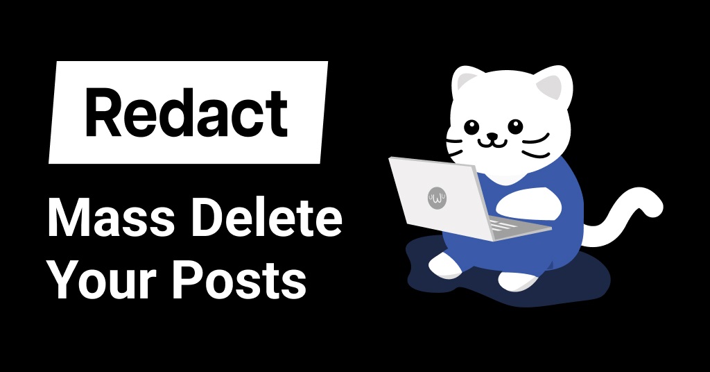 Mass delete your tweets posts & DMs on 30+ sites