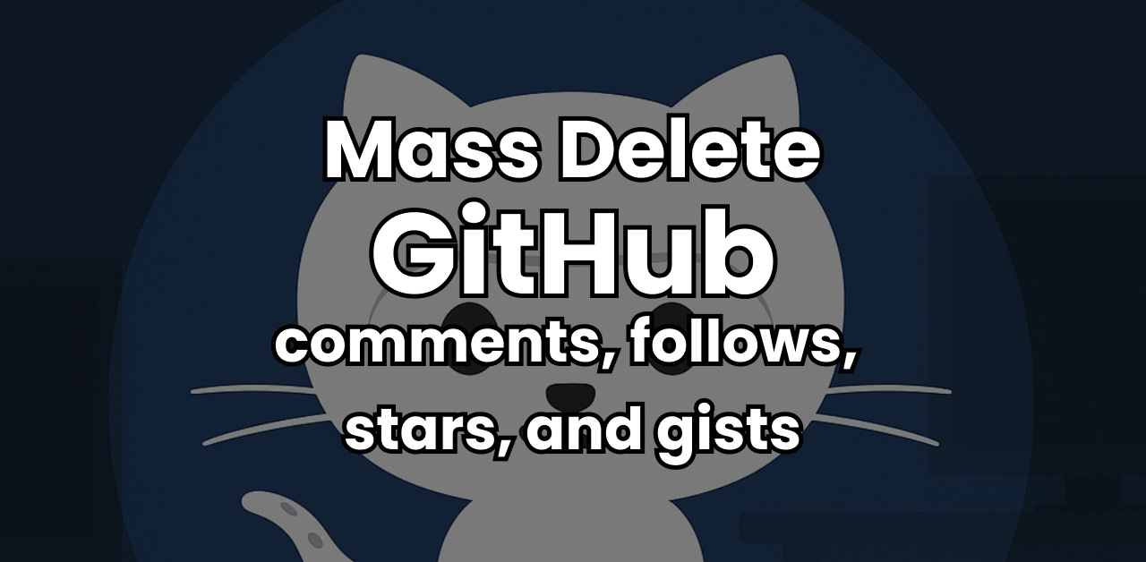 How to Mass Delete Your GitHub History