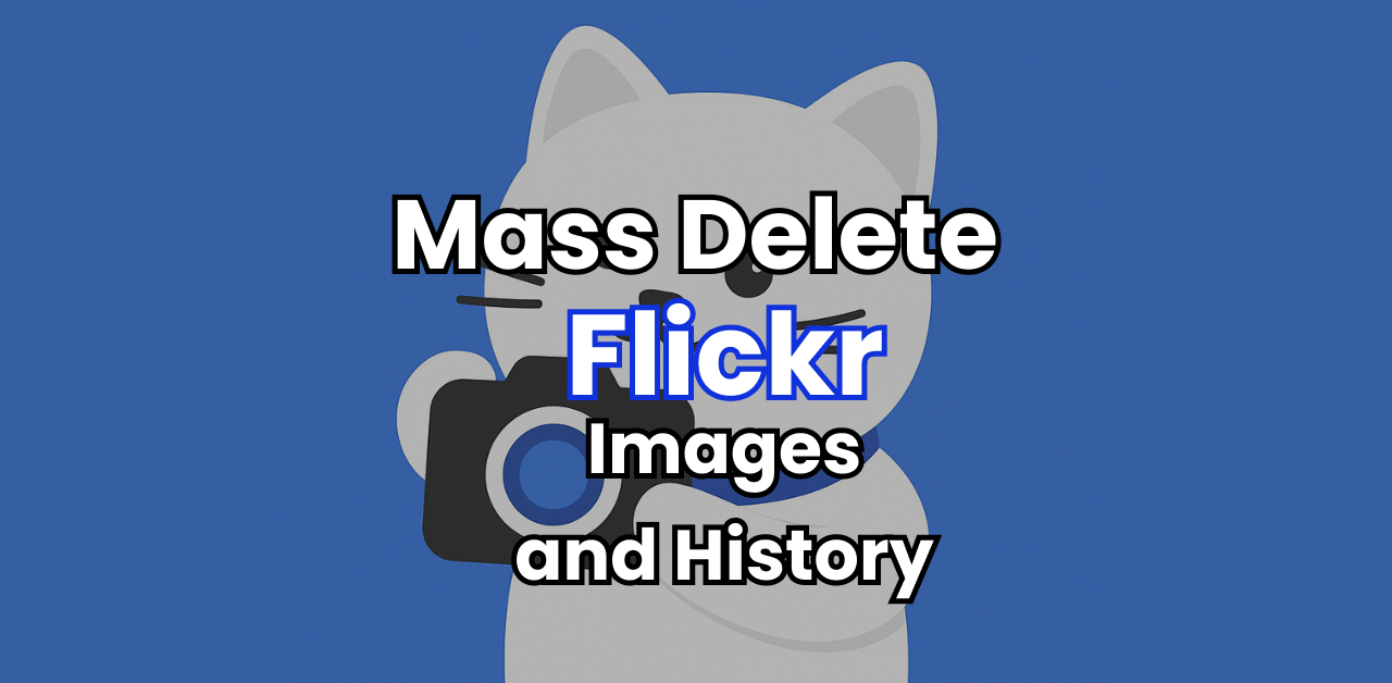 How to Mass Delete Your Flickr Content